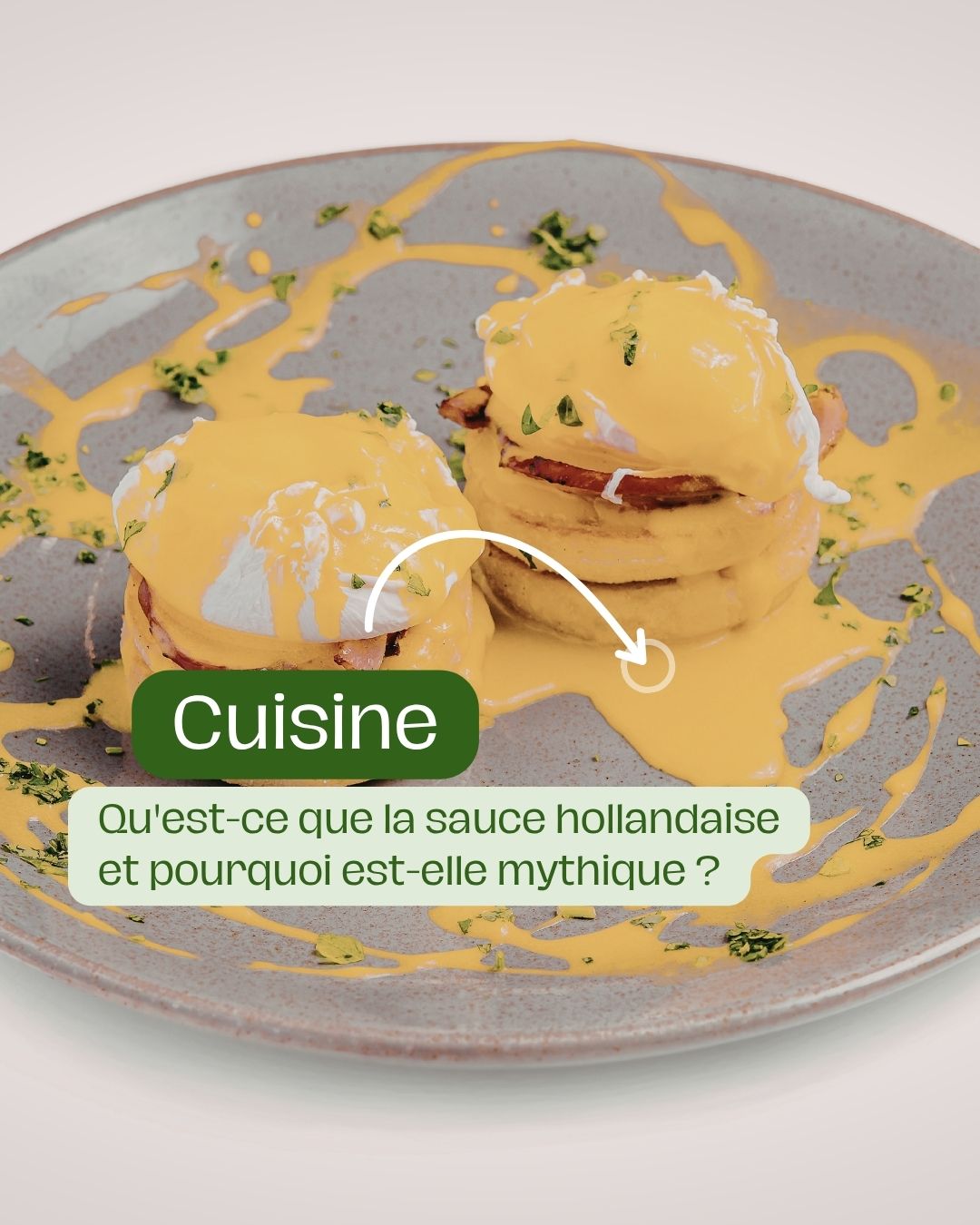 1. Qu'est-ce que la sauce hollandaise et pourquoi est-elle mythique