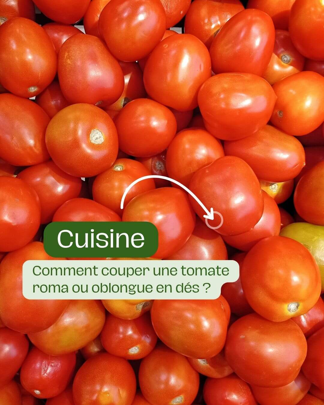 Comment couper une tomate roma ou oblongue en dés