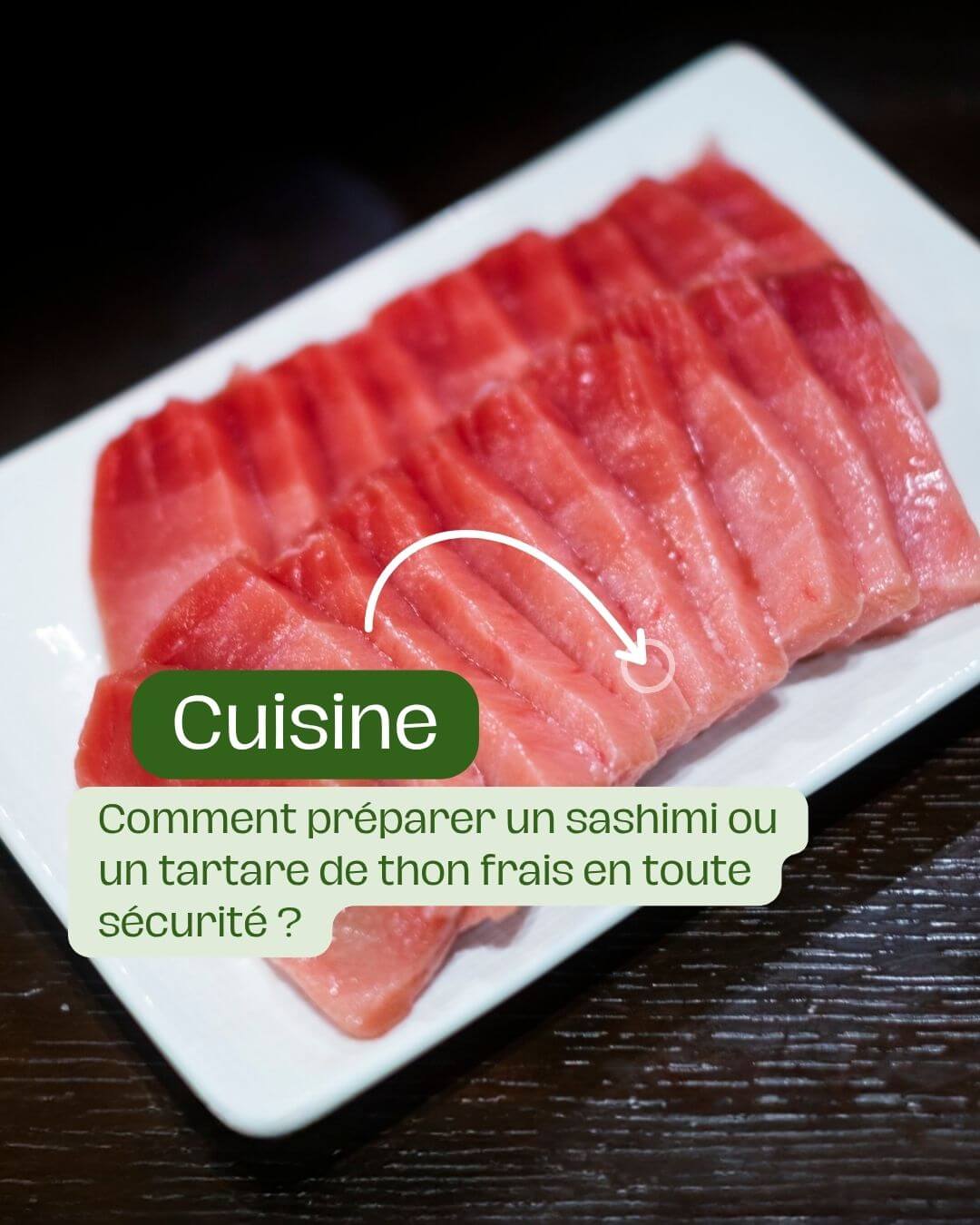 Comment préparer un sashimi ou un tartare de thon frais en toute sécurité