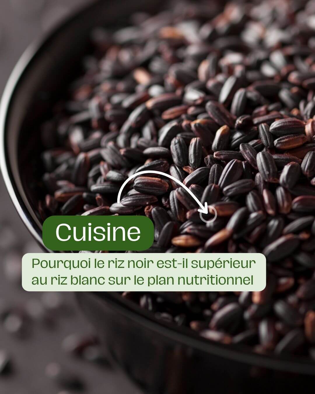 Pourquoi le riz noir est-il supérieur au riz blanc sur le plan nutritionnel