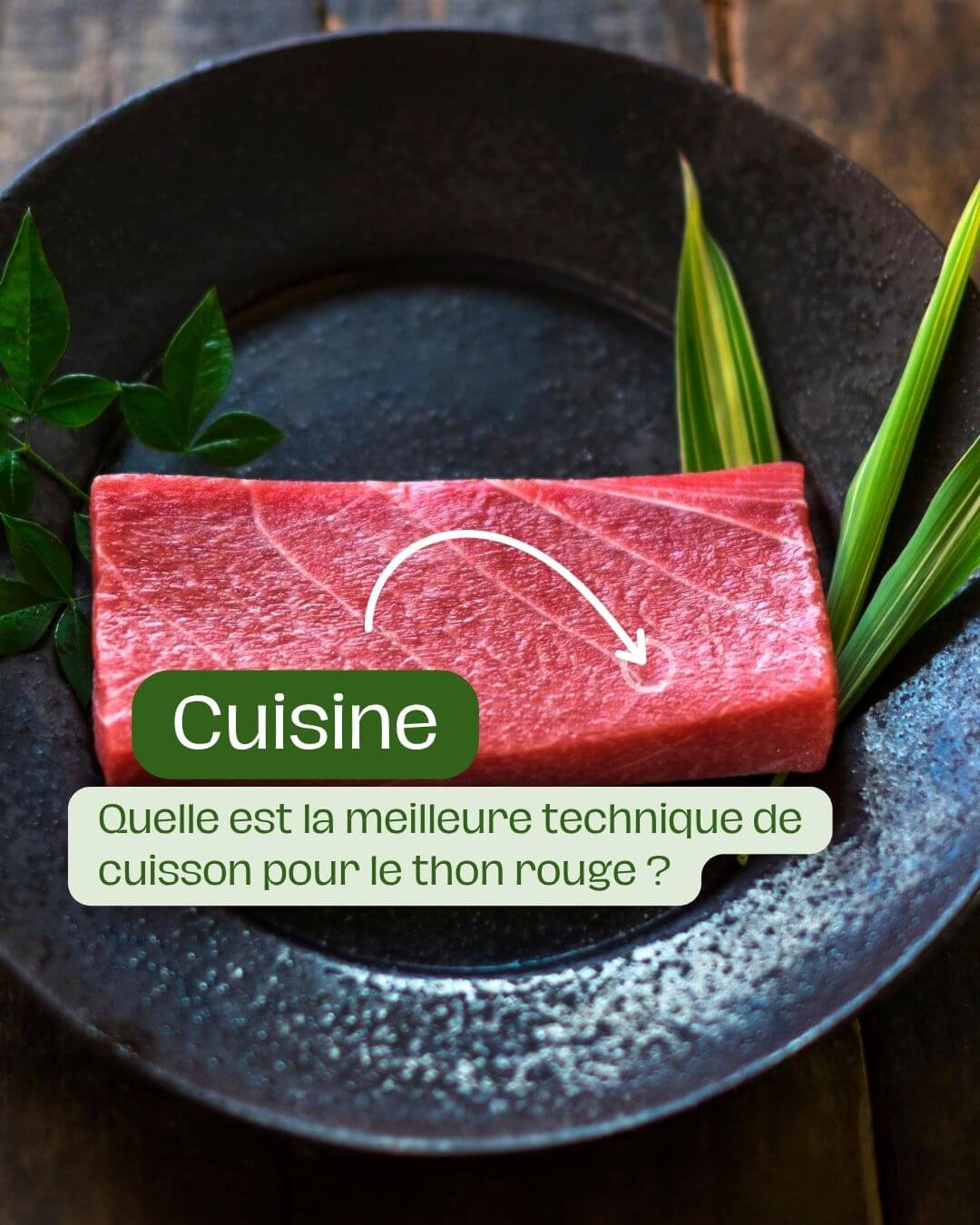 Quelle est la meilleure technique de cuisson pour le thon rouge