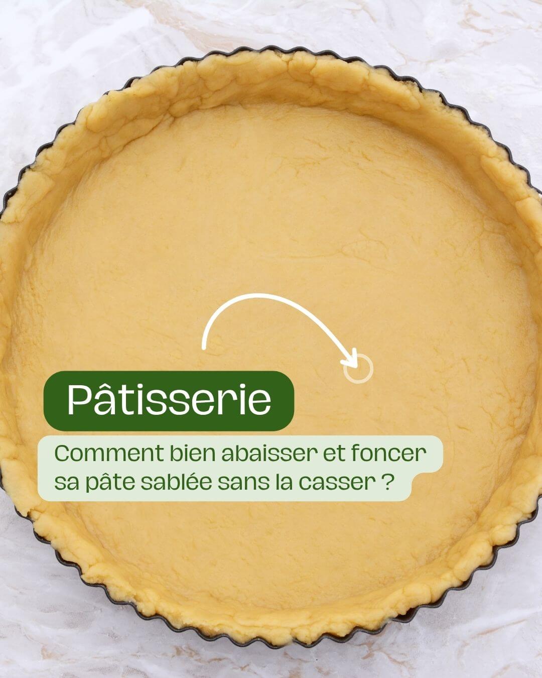 Comment bien abaisser et foncer sa pâte sablée sans la casser