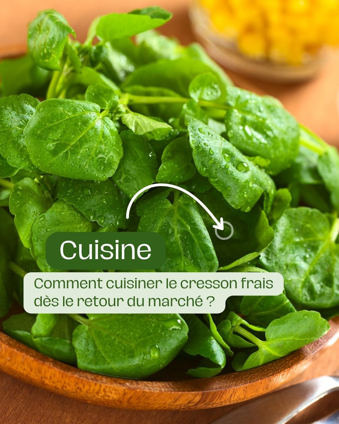 Comment cuisiner le cresson frais dès le retour du marché