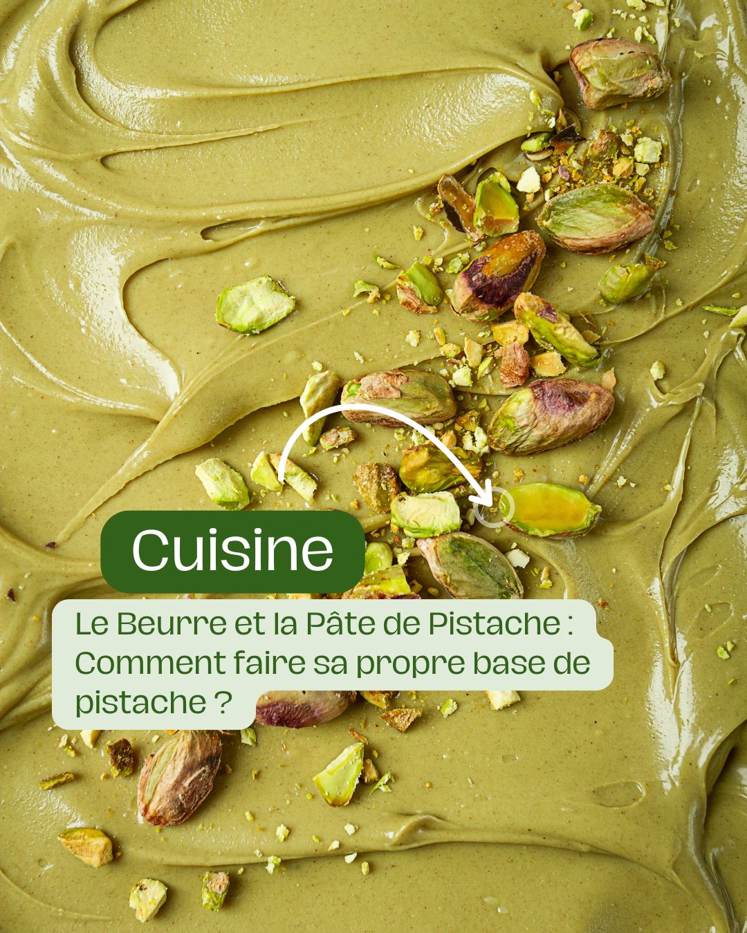 Le Beurre et la Pâte de Pistache Comment faire sa propre base de pistache
