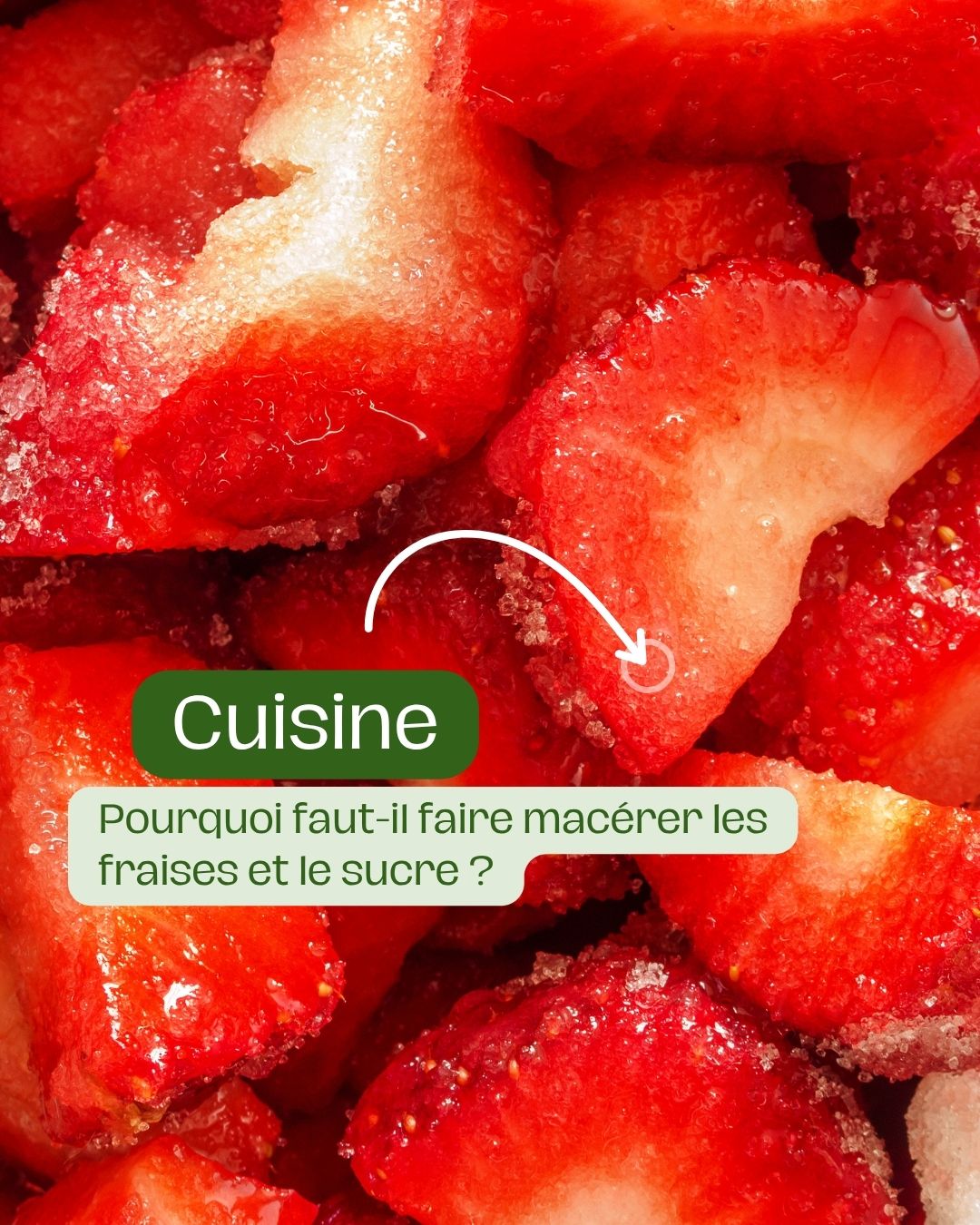 Pourquoi faut-il faire macérer les fraises et le sucre