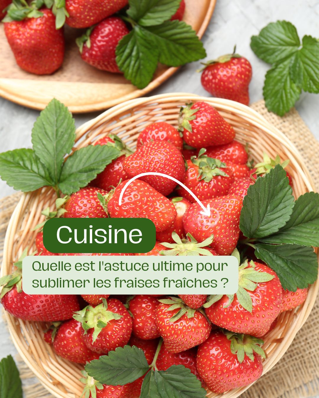 Quelle est l'astuce ultime pour sublimer les fraises fraîches