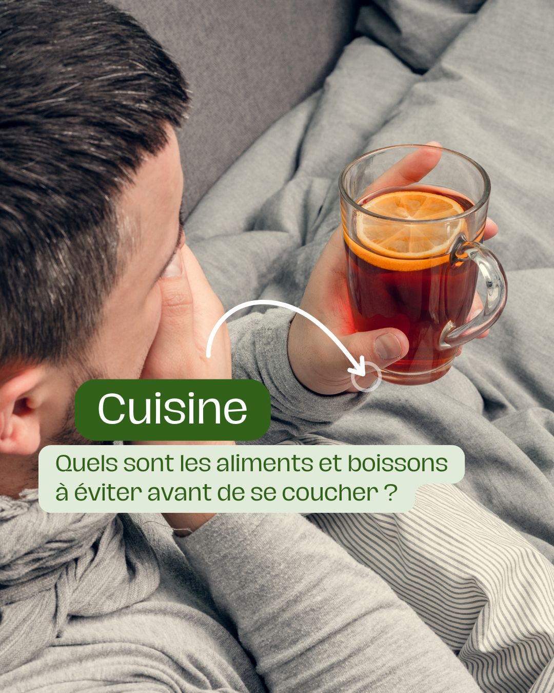 Quels sont les aliments et boissons à éviter avant de se coucher