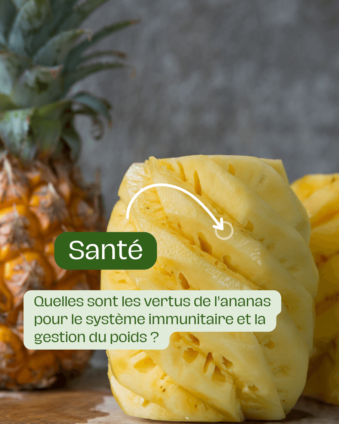Quelles sont les vertus de l'ananas pour le système immunitaire et la gestion du poids
